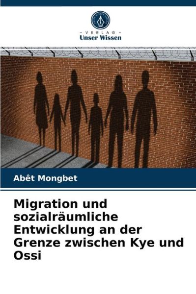 Cover for Abet Mongbet · Migration und sozialraumliche Entwicklung an der Grenze zwischen Kye und Ossi (Paperback Book) (2021)