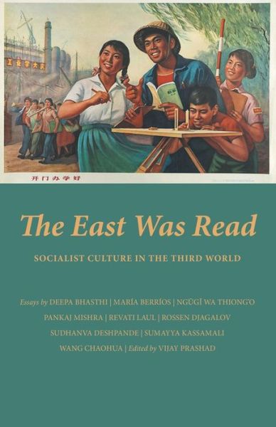 Cover for Vijay Prashad · The East Was Read: Socialist Culture in the Third World (DIV) (2020)