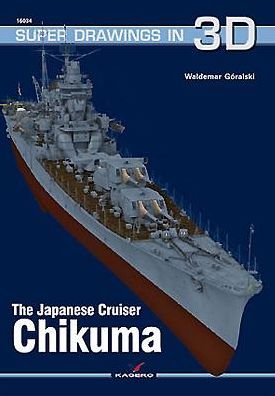 Cover for Waldemar Goralski · The Japanese Cruiser Chikuma - Super Drawings in 3D (Paperback Book) (2015)