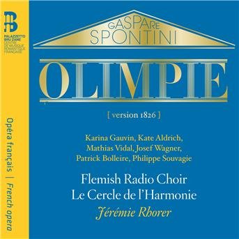 Cover for Flemish Radio Choir / Le Cercle De Lharmonie / Jeremie Rhorer · Gaspare Spontini: Olimpie (CD) (2019)