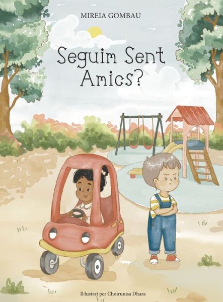 Cover for Mireia Gombau · Seguim sent Amics? (Hardcover Book) (2022)