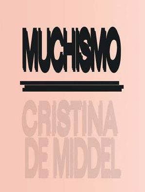 Cristina De Middel · Muchismo (Numbered and signed by author) (Paperback Book) (2017)