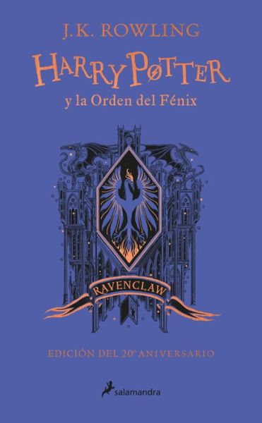 Harry Potter y la Orden del Fenix (RAVENCLAW) / Harry Potter and the Order of the Phoenix (RAVENCLAW) - J. K. Rowling - Livres - Penguin Random House Grupo Editorial - 9788418174629 - 5 avril 2022