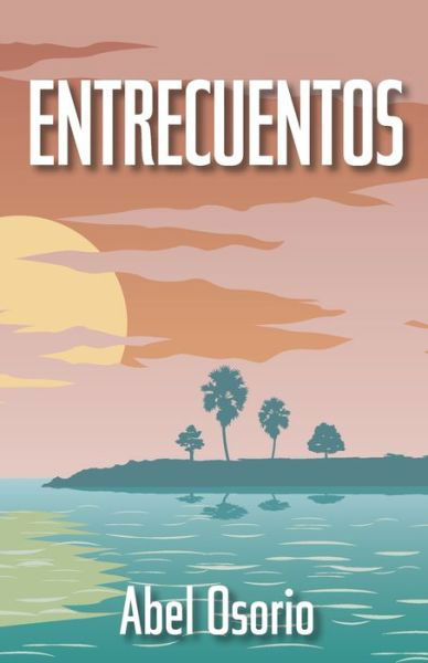 Cover for Abel Osorio · Entrecuentos (Taschenbuch) (2021)