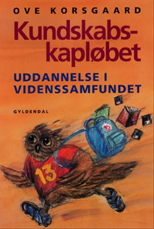Cover for Ove Korsgaard · Kundskabskapløbet (Hæftet bog) [1. udgave] (1999)