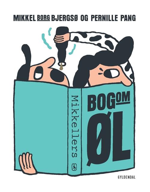 Cover for Pernille Pang; Mikkel Borg Bjergsø · Mikkellers bog om øl (Gebundesens Buch) [2. Ausgabe] (2015)