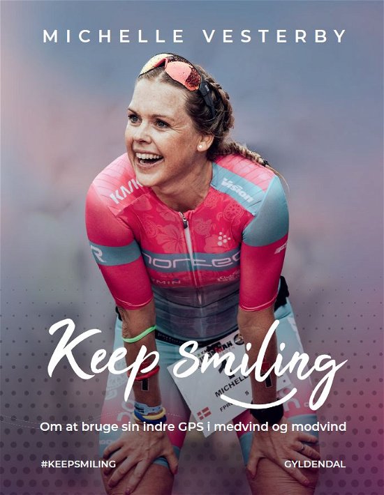 Cover for Michelle Vesterby · Keep smiling! (Sewn Spine Book) [1st edition] (2020)