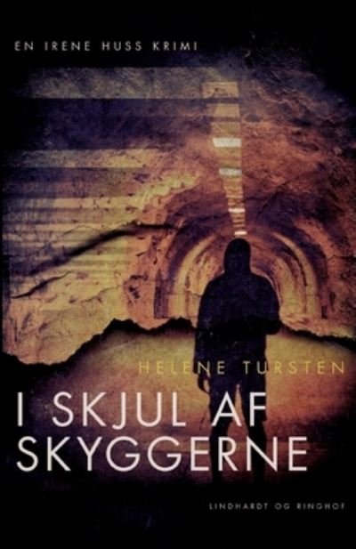 Cover for Helene Tursten · Irene Huss-serien: I skjul af skyggerne (Taschenbuch) [1. Ausgabe] (2020)