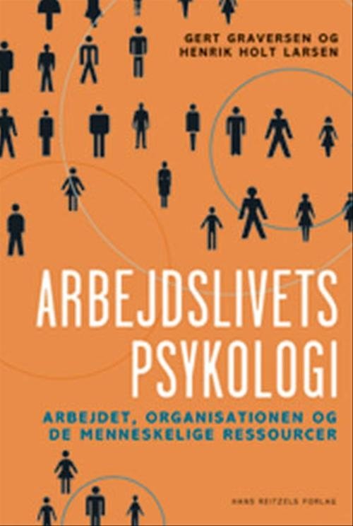 Cover for Gert Graversen; Henrik Holt Larsen · Arbejdslivets psykologi (Bound Book) [1e uitgave] [Indbundet] (2004)