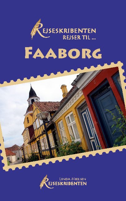 Cover for Linda Nielsen · Rejseskribenten Rejser Til... Faaborg (Paperback Book) [1. Painos] (2021)
