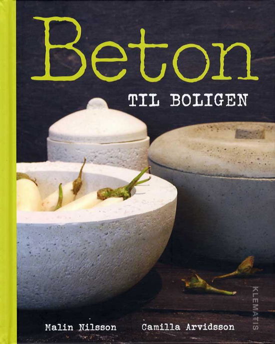 Cover for Camilla Arvidsson · Beton til boligen (Bound Book) [1. Painos] [Indbundet] (2014)