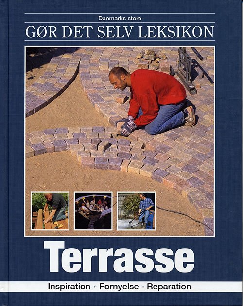 Cover for Jørn Nielsen · Danmarks store gør det selv leksikon: Terrasse (Bound Book) [1. Painos] [Indbundet] (2005)