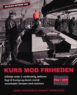 Cover for Søren Frandsen og Lennart Rasmusson · Kurs mod friheden (Gebundenes Buch) [1. Ausgabe] (2023)