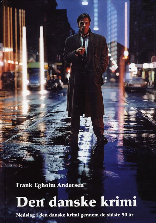 Cover for Frank Egholm Andersen · Den danske krimi (Inbunden Bok) [1:a utgåva] [Indbundet] (2010)