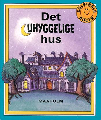 Solstråle bøger: Det uhyggelige hus - Joy Cowley - Books - Maaholm - 9788790577629 - 2000