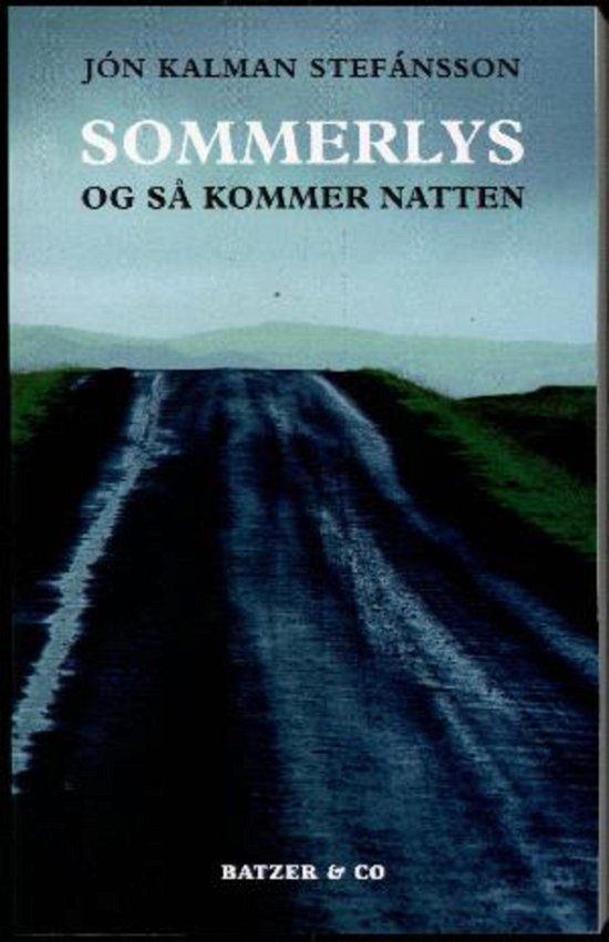 Cover for Jón Kalman Stefánsson · Sommerlys, og så kommer natten (Book) [1.º edición] (2012)