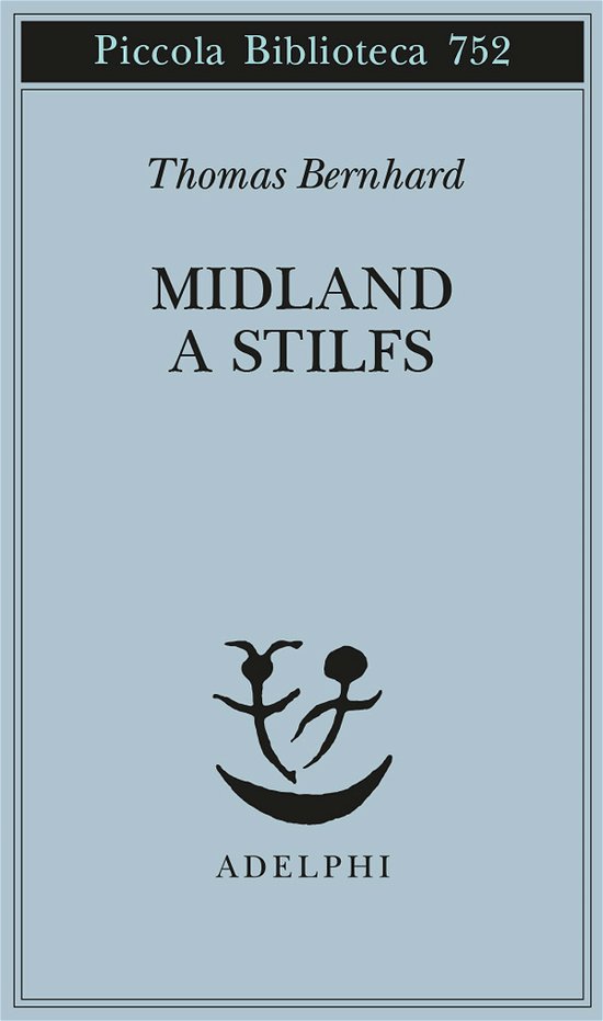 Cover for Thomas Bernhard · Midland A Stilfs (Book)