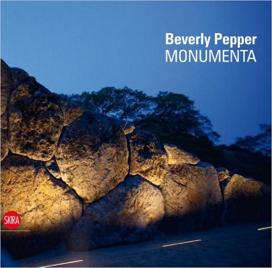Beverly Pepper: Monumenta - Robert Hobbs - Books - Skira - 9788857210629 - September 10, 2012