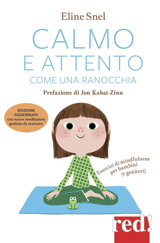 Cover for Eline Snel · Calmo E Attento Come Una Ranocchia. Esercizi Di Mindfulness Per Bambini (E Genitori). Con File Audio Per Il Download (Book)