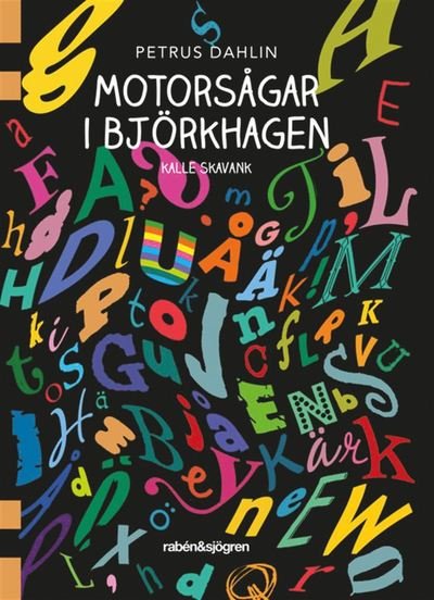 Cover for Petrus Dahlin · Kalle Skavank: Motorsågar i Björkhagen (Book) (2019)