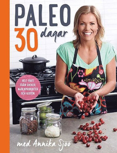 Cover for Annika Sjöö · Paleo : 30 dagar med Annika Sjöö (Hardcover Book) (2015)