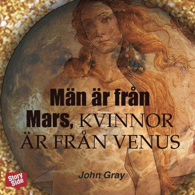 Män är från Mars, kvinnor är från Venus - John Gray - Audio Book - StorySide - 9789170369629 - May 6, 2014