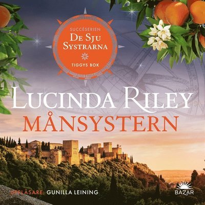 Cover for Lucinda Riley · De sju systrarna: Månsystern: Tiggys bok (Hörbuch (MP3)) (2021)