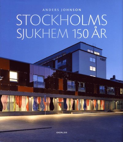 Cover for Anders Johnson · Stockholms sjukhem 150 år (Bound Book) (2017)