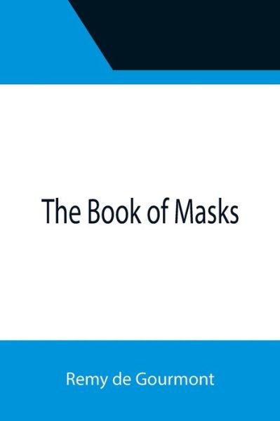 Cover for Remy De Gourmont · The Book of Masks (Paperback Book) (2021)