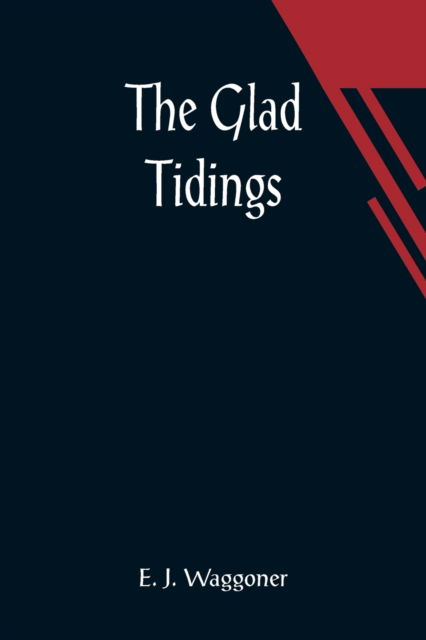 Cover for E J Waggoner · The Glad Tidings (Paperback Book) (2021)