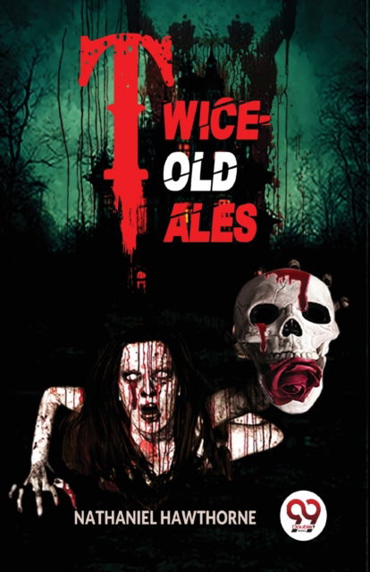 Cover for Nathaniel Hawthorne · Twice-Told Tales (Paperback Bog) (2023)