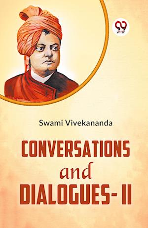 Conversations and Dialogues-II - Swami Vivekananda - Books - Double 9 Books LLP - 9789359393629 - January 7, 2023