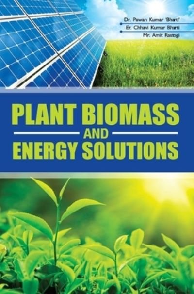 Cover for Pawan Kumar Bharti · Plant Biomass and Energy Solutions (Hardcover bog) (2018)
