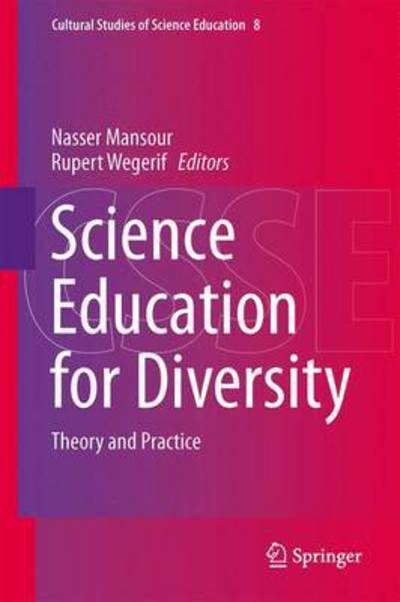 Nasser Mansour · Science Education for Diversity: Theory and Practice - Cultural Studies of Science Education (Hardcover Book) [2014 edition] (2013)