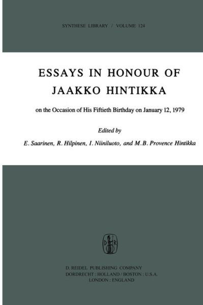 Cover for Esa Saarinen · Essays in Honour of Jaakko Hintikka: On the Occasion of His Fiftieth Birthday on January 12, 1979 - Synthese Library (Taschenbuch) [Softcover reprint of the original 1st ed. 1979 edition] (2012)