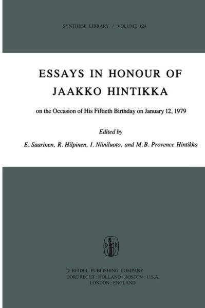 Cover for Esa Saarinen · Essays in Honour of Jaakko Hintikka: On the Occasion of His Fiftieth Birthday on January 12, 1979 - Synthese Library (Paperback Book) [Softcover reprint of the original 1st ed. 1979 edition] (2012)