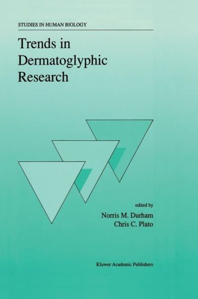 Trends in Dermatoglyphic Research - Studies in Human Biology - N M Durham - Livros - Springer - 9789401074629 - 9 de dezembro de 2011