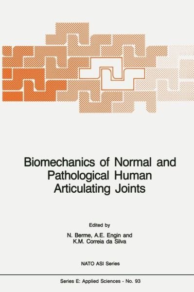 Cover for N Berme · Biomechanics of Normal and Pathological Human Articulating Joints - NATO Science Series E: (Paperback Book) [Softcover reprint of the original 1st ed. 1985 edition] (2011)