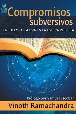 Compromisos Subversivos - Vinoth Ramachandra - Books - Ediciones Puma - 9789506832629 - December 17, 2019