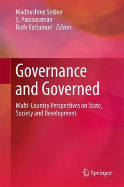 Governance and Governed: Multi-Country Perspectives on State, Society and Development - - Books - Springer Verlag, Singapore - 9789811059629 - January 13, 2018