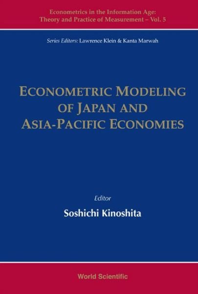Cover for Soshichi Kinoshita · Econometric Modeling Of Japan And Asia-pacific Economies - Econometrics In The Information Age: Theory And Practice Of Measurement (Innbunden bok) (2011)