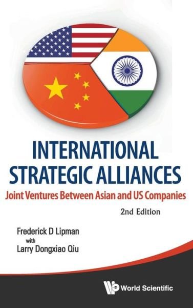 Cover for Lipman, Frederick D (Blank Rome Llp, Usa &amp; China) · International Strategic Alliances: Joint Ventures Between Asian And Us Companies (2nd Edition) (Hardcover Book) [2 Revised edition] (2014)