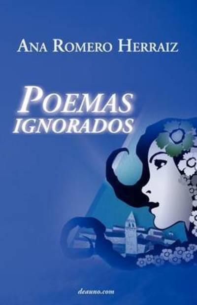 Cover for Ana Romero Herraiz · Poemas Ignorados (Paperback Book) [Spanish edition] (2008)