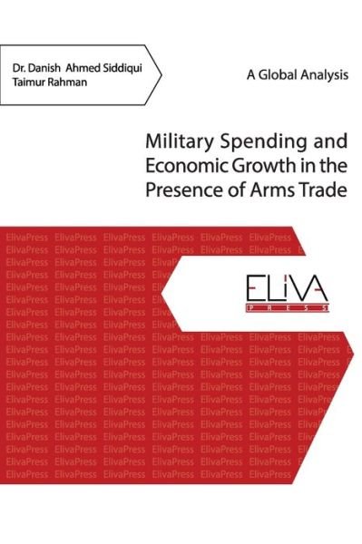 Cover for Taimur Rahman · Military Spending and Economic Growth in the Presence of Arms Trade (Pocketbok) (2020)