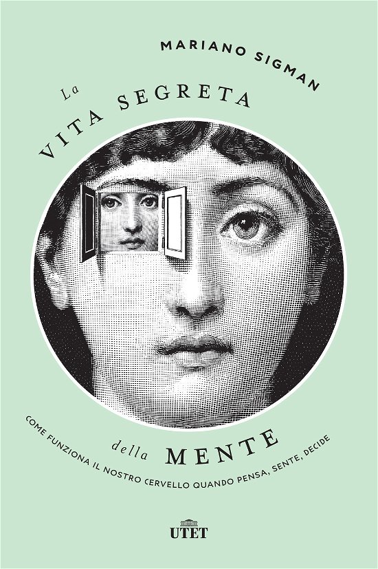 Cover for Mariano Sigman · La Vita Segreta Della Mente. Come Funziona Il Nostro Cervello Quando Pensa, Sente, Decide (Book)