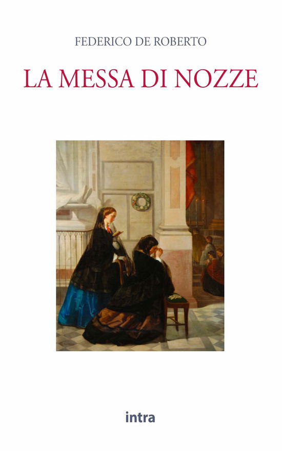 Cover for Federico De Roberto · La Messa Di Nozze (Book)