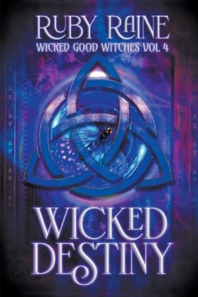 Cover for Ruby Raine · Wicked Destiny - Wicked Good Witches (Paperback Book) (2019)