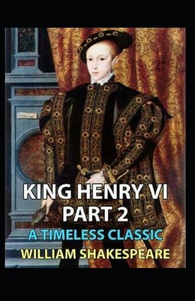 Cover for William Shakespeare · King Henry VI, Second Part Annotated (Paperback Bog) (2022)