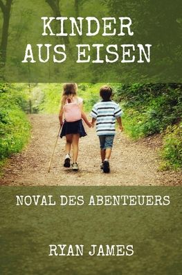 Cover for Ryan James · Kinder aus Eisen: Noval des Abenteuers (Pocketbok) (2022)