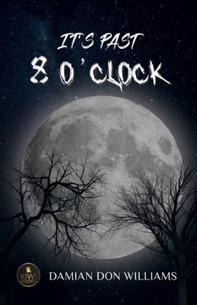 Cover for Damian Don Williams · It's Past 8 O' Clock (Paperback Book) (2021)